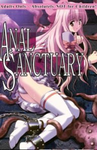 Anal Sanctuary - Absolutely NOT for Childrens (Part 1 and Part 2)